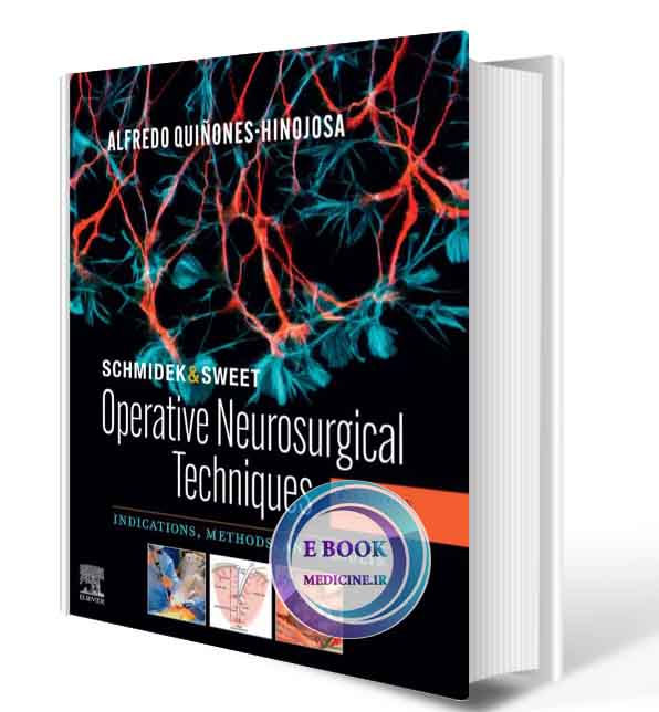 دانلود کتاب Schmidek and Sweet: Operative Neurosurgical Techniques 2-Volume Set: Indications, Methods and Results 7th Edition  2021 (ORIGINAL PDF)  